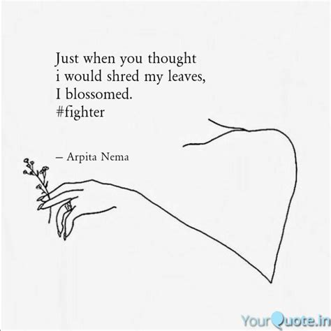 Just When You Thought I W Quotes Writings By Arpita Nema YourQuote