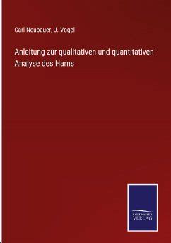 Anleitung Zur Qualitativen Und Quantitativen Analyse Des Harns Von Carl