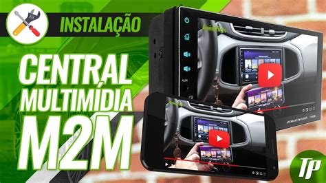 Como Instalar Central Multim Dia M M Youtube