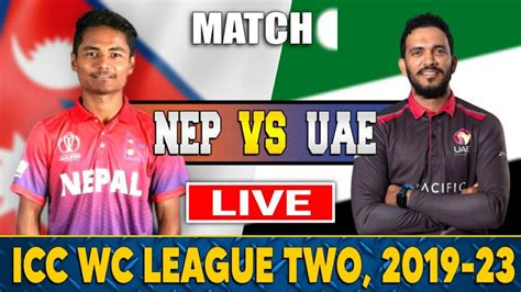 Nepal Vs United Arab Emirates Live NEP Vs UAE ICC Cricket World Cup