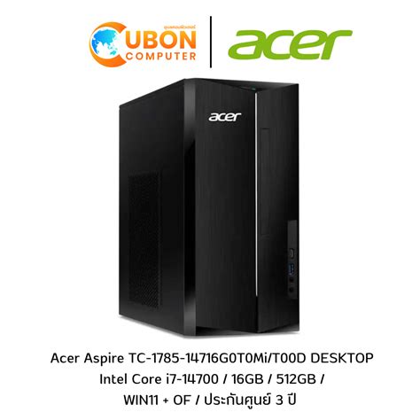 Acer Aspire TC 1785 14716G0T0Mi T00D DESKTOP Intel Core I7 14700 16GB