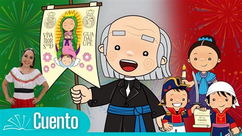 Independencia De México Para Niños El Grito Miguel Hidalgo Youtube