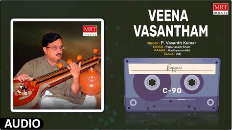 Carnatic Classical Instrumental Veena Vasantham Karpagame By P