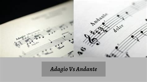 Adagio Vs Andante Differences Between Adagio And Andante Cmuse