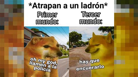 MEMES XD 85 Atrapan A Un Ladron Primer Mundo Vs Latam MEMES