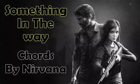 Something In The Way Chords | Nirvana » Chords And Lyric