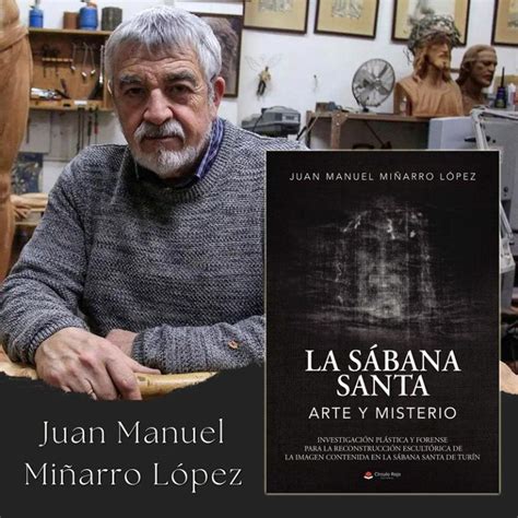 Juan Manuel Mi Arro Publica El Libro La S Bana Santa Arte Y Misterio