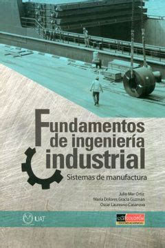 Libro Fundamentos De Ingenieria Industrial De Julio Mar Ortiz Buscalibre