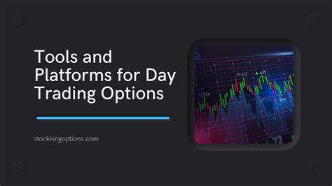 Tools And Platforms For Day Trading Options | Stock King Options