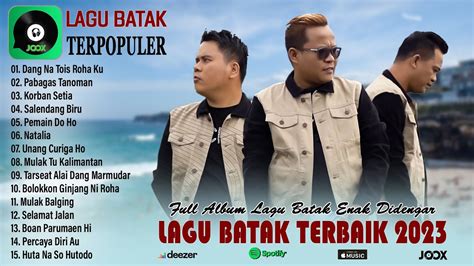 Lagu Batak Pilihan Terbaik 2023 Lagu Batak Top Hits Terpopuler Saat