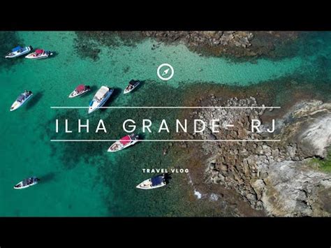 O Que Fazer Em Ilha Grande Rj Pre Os Praias Roteiro