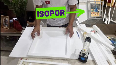 Como Fazer Moldura De Isopor Por Menos De Reais Fa A Vc Mesmo Youtube