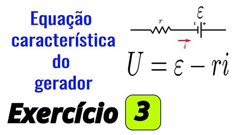 Equação caracteristica do gerador Exercícios resolvidos YouTube