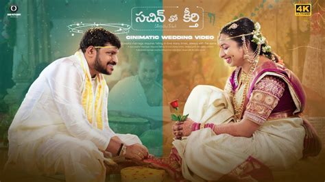 Sachin And Keerthi Wedding Cinimatic 4k Teaser Cinimatic Wedding Teaser