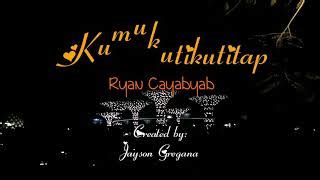 Kumukutikutitap Chords by Ryan Cayabyab - ChordU