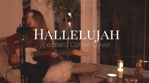 Hallelujah Leonard Cohen Cover By Hannah Connolly Youtube