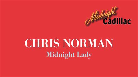 Chris Norman Midnight Lady Youtube