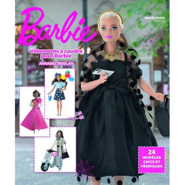 Vêtements à coudre pour Barbie 24 modèles chics et féeriques