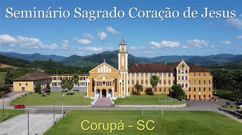 Seminário Sagrado Coração de Jesus Corupá SC 25 05 2022 YouTube