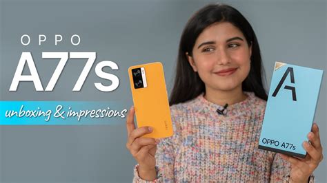 OPPO A77s Unboxing Impressions नपलम YouTube