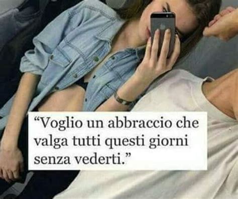 Non Vedo Lora Di Riabbracciarti Frasi D Amore Citazioni D Amore