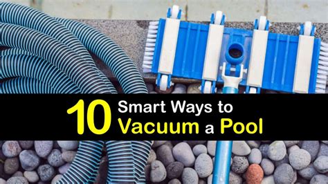 Pool Vacuuming - In-Depth Tips for Using Your Pool Vacuum Correctly