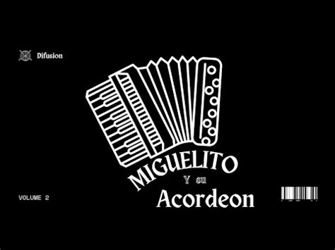 Lbd Miguelito Y Su Acordeon Ft Palan K Se Or Mesero Youtube