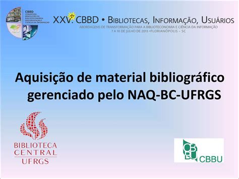 Aquisi O De Material Bibliogr Fico Gerenciado Pelo Naq Bc Ufrgs Ppt