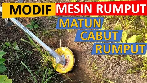 Modifikasi Mesin Potong Rumput Untuk Matun Penyiang Gulma Murah Meriah