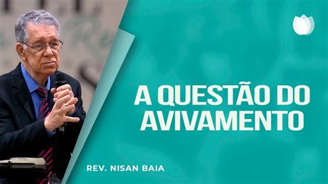 Quais S O As Marcas De Uma Igreja Avivada Rev Nisan Ba A Ipp