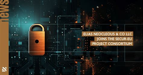 Elias Neocleous Co LLC Joins The SECUR EU Project Consortium Elias