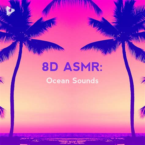 8D ASMR Ocean Sounds Playlist Lullify