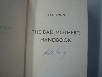 The Bad Mother S Handbook Long Kate Sharp Lesley Radcliffe Naomi