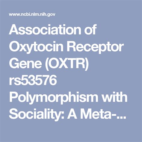 Association Of Oxytocin Receptor Gene Oxtr Rs53576 Polymorphism With Sociality A Meta