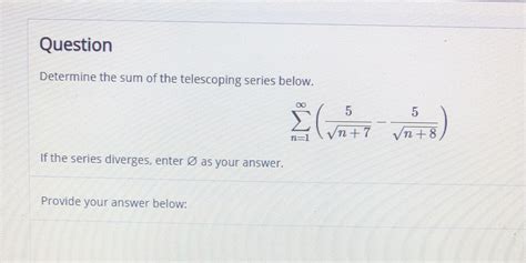 Solved Telescoping Series Question Determine The Sum Of The