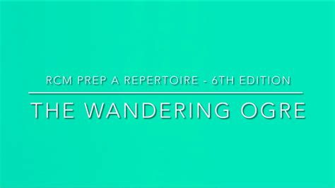 The Wandering Ogre By Mark Mrozinski Rcm Prep A Repertoire Overhead View Youtube