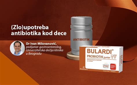 Zlo Upotreba Antibiotika Kod Dece Bulardi Probiotik