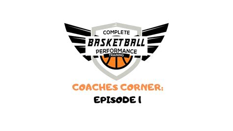 Coaches Corner Episode 1 Top 3 Tryout Tips For Basketball Tryouts