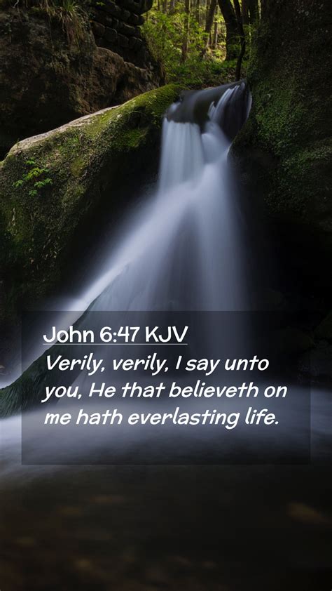 John 647 Kjv Mobile Phone Wallpaper Verily Verily I Say Unto You