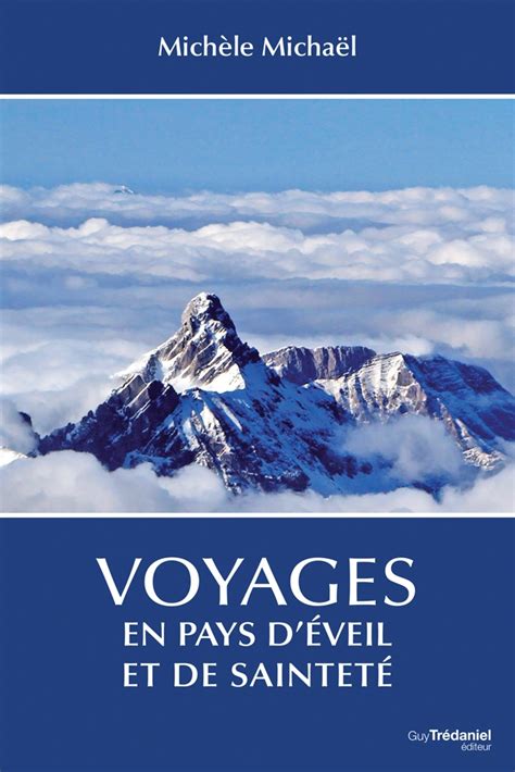 Voyages en pays d'éveil et de sainteté - Michèle MICHAËL