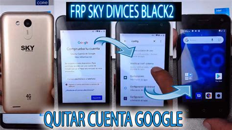 Frp Como Quitar Cuenta Google Sky Black Android Sin Pc Sin