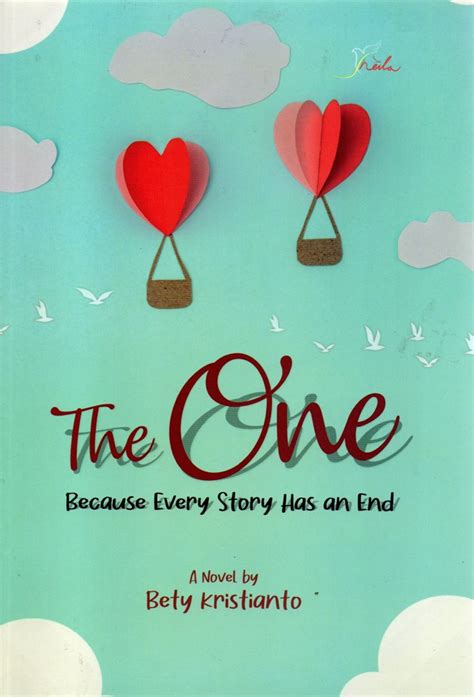 Jual Novel The One Because Every Story Has An End Karya Bety