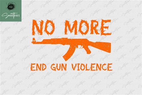 No More End Gun Violence Graphic By Smoothies Art · Creative Fabrica