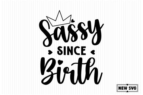 Sassy Since Birth Graphic By Mama · Creative Fabrica