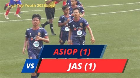 Asiop Vs Jas Liga Top Youth Youtube