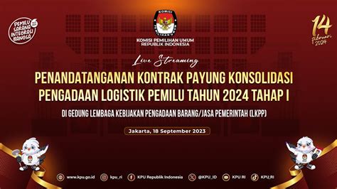 Penandatanganan Kontrak Payung Konsolidasi Pengadaan Logistik Pemilu