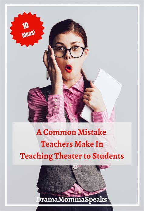 A Common Mistake Teachers Make In Teaching Theater To Students