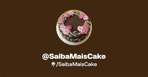 SaibaMaisCake S Link In Bio Linktree