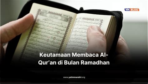 Amalkan Ini Keutamaan Membaca Al Quran Bulan Ramadhan