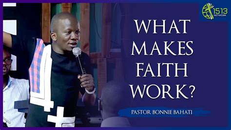 What Is It That Makes Your Faith Work Youtube